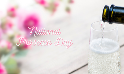 National Prosecco Day 13th of August 2022 | Mollie & Fred